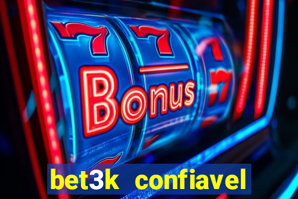 bet3k  confiavel